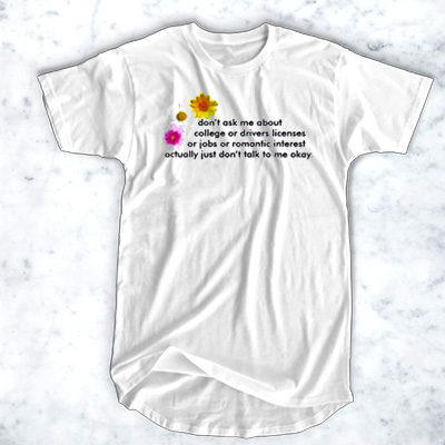 Dont Ask Me About College T-shirt For Men And Women